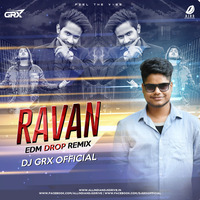 Ravan (EDM Drop) - DJ Grx by AIDD