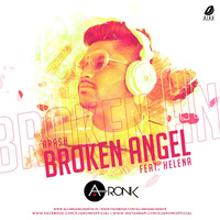 Broken Angel (Remix) - DJ A-Ronk by AIDD
