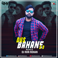 Dus Bahane 2.0 (Remix) DJ RHN ROHAN by DJ RHN ROHAN