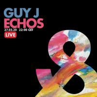 Guy J - Live @ Echoes Lost &amp; Found- 27-Mar-2020 by paul moore