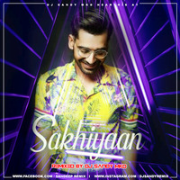 Sakhiyaa-Maninder Buttar (Remixed By DJ Sandy MKD) by DJ Sandy MKD