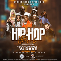 Vj Dave Hip-Hop Blaze 6 {Trap King} by Vj Dave