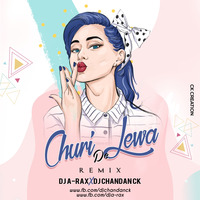 CHURI LEWA DE | REMIX | FEEL THE SAUTH | _DJ A-RAX | DJ CHANDAN CK by DJ CHANDAN CK