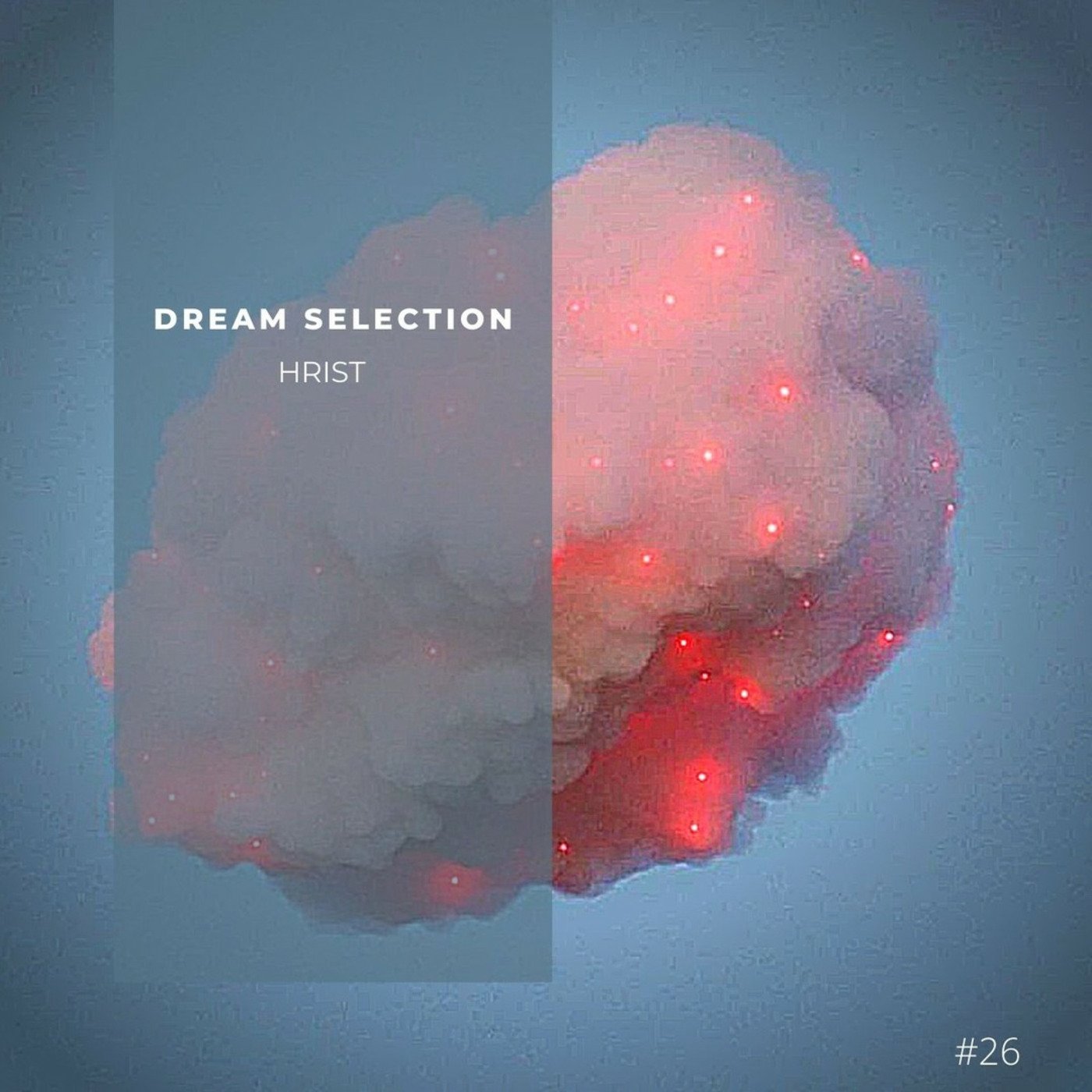 HRIST - Dream Selection Podcast #26