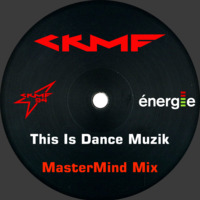 CKMF - This Is Dance Muzik by DJ m0j0