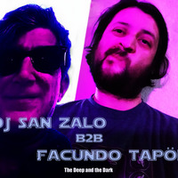 Facundo Tapn B2B DJ San Zalo - The Deep and the Dark (hearthis.at) by DJ SAN ZALO ( SELLER OF SMOKE)