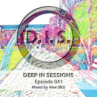 Episodio 041 - Deepinsessions#Alex (RO) by Deep In Sessions
