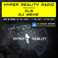 Hyper Reality Radio 129 – feat. XLS &amp; DJ Meke by Hyper Reality Records