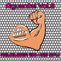 Aguanta! Vol 8 REMEMBER 138-165 BPM by Javi Martín - doctor eNeRGy