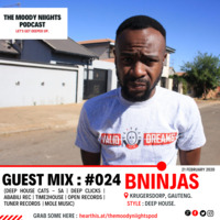  Guest Mix #024 : BNinjas (Krugersdorp, Gauteng) by The Moody Niights Podcast