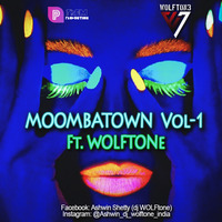 MOOMBATOWN VOL 1 By  WOLFTONE ( Prem Production ) by Prem Mittal