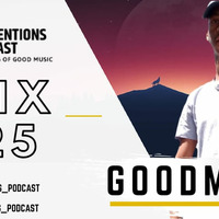 Gathering of Good Music 25 (Mixed By GoodMan) by Deep Conventions Podcast