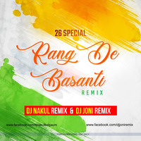 RANG DE BASANTI DJ NAKUL &amp; DJ JONI REMIX by DjNakul Remixes