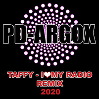 Taffy I Love My Radio (PD ARGOX REMIX 2020) 001 by pdargox