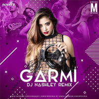Garmi (Remix) - DJ Nashley by MP3Virus Official