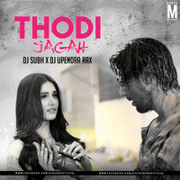Thodi Jagah (Love Edit) - DJ Subh &amp; DJ Upendra Rax by MP3Virus Official