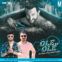 Ole Ole 2.0 - DJ DNA X Raj Brothers by MP3Virus Official