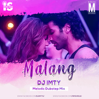 Malang (Melodic Dubstep Mix) - DJ Imty by MP3Virus Official