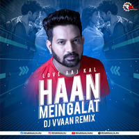 Haan Main Galat (Remix) DJ Vvaan by Remixmaza Music