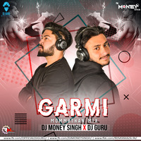 Garmi (Mommbthan Mix) Dj Money Singh X Dj Guru by Remixmaza Music