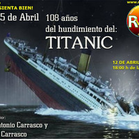 PROGRAMA ESPECIAL - 108 AÑOS DEL HUNDIMIENTO DEL TITANIC by Carrasco Media