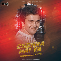 Chehra Hai (2020 Remix) - Subham Maity by Subham Maity