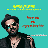 Lak 28 vs. Mata Batida - AfroDesiac: Afrobeats Bollywood Mashup - DJ Prashant by DJ Prashant