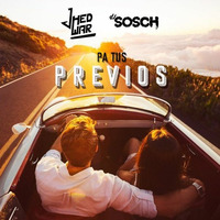 Mix Pa' Tus Previos by DJ Sosch