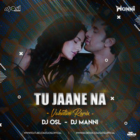 Tu Jaane Na ( Valentine Remix 2020 ) DJ OSL &amp; DJ MANNI by DJ OSL OFFICIAL