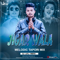 Jigar Bala (Melodic Tapori Mix)Dj Liku Remix by Dj Liku Official