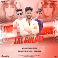 Lal Gulabi (Melodic Tapori Remix)Dj Green-Dj Liku &amp; Dj Chiku by Dj Liku Official