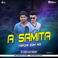 A Samita(Edm Tapori Mix)Dj Liku Nd Dj Rocky Exclusive by Dj Liku Official