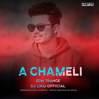 A Chameli (Edm Trance )Dj Liku Official by Dj Liku Official