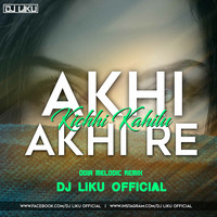 Akhi Akhire Kichi Kahilu (Odia Melodic Remix)Dj Liku Official by Dj Liku Official