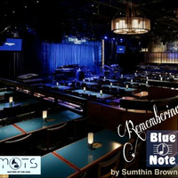 MOTS pres Remembering Blue Note Records by Sumthin Brown by MOTS