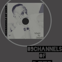 89CHANNELS OF DEEP(Local Deep Sounds) by TheSoulsession With UnQle Blakes
