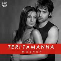 Teri Tamanna (Mashup) - Dj Mitra by MUSIC 100 LIFE