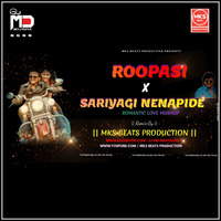 ROPASI x SARIYAGI NENAPIDE_ROMANTIC_LOVE_MUSHUP-Mks Beats Production by Mks Beats Production