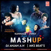 KANNADA x HINDI ROMANTIC LOVE MUSHUP -Mks Beats Production x  AN  Production by Mks Beats Production