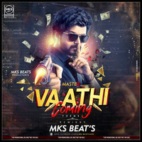 Master- Vaathi Coming Theme Remix- Mks Beats Production by Mks Beats Production