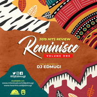 Dj Edmugi - Reminisce Series Mix Volume 1 by djedmugi