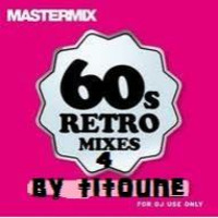 MIXED 60'S ( Vol.4 ) by DJ TITOUNE