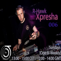 DJ R-Hawk - Xpresha 006 - 26th April 2020 - jungletrain.net by DJ R-Hawk