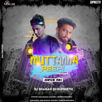 MUTTANNA PEEPI DJ SHARAN &amp; DJ SUPREETH by Sharan Acharya