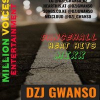Dancehall  Heat Hits MIX -DZJ GWANSO by DZJ GWANSO