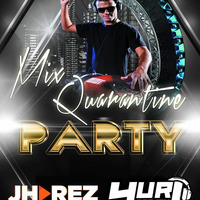 Mix Quarantine Party (2020)  [  DJ Yuri FT DJ Jharez ] by Yuri Marena Gupioc