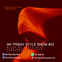 My Friday Style Show #25 Mix by Peace Deep [The Deep Preacher] [Zeerust] by The Journey Sessions