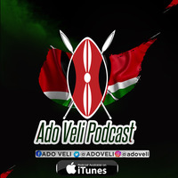 Ado Veli Podcast - Ksh. 2B Yearly For Kenyan Creatives by Ado Veli Podcast