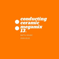 Conducting Ceramic Megamix 13. by batyumusic