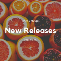 New Releases 29/03/2020 by batyumusic